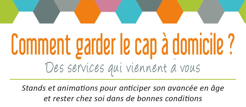 visuel du forum : comment garder le cap à domicile ?